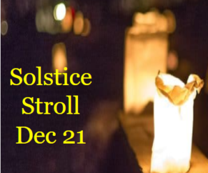 Solstice Stroll Tuesday Dec 21 4:30-5:30pm